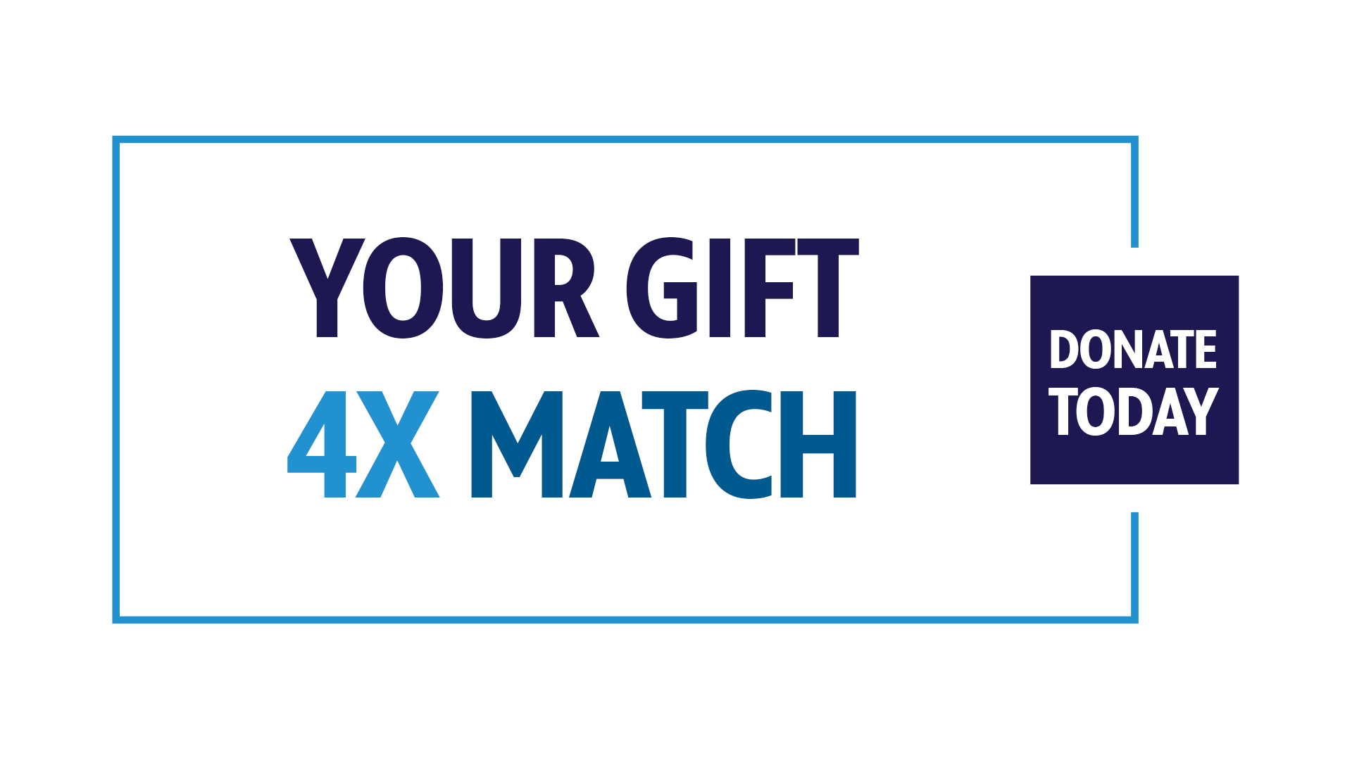 Your Gift 4X Match