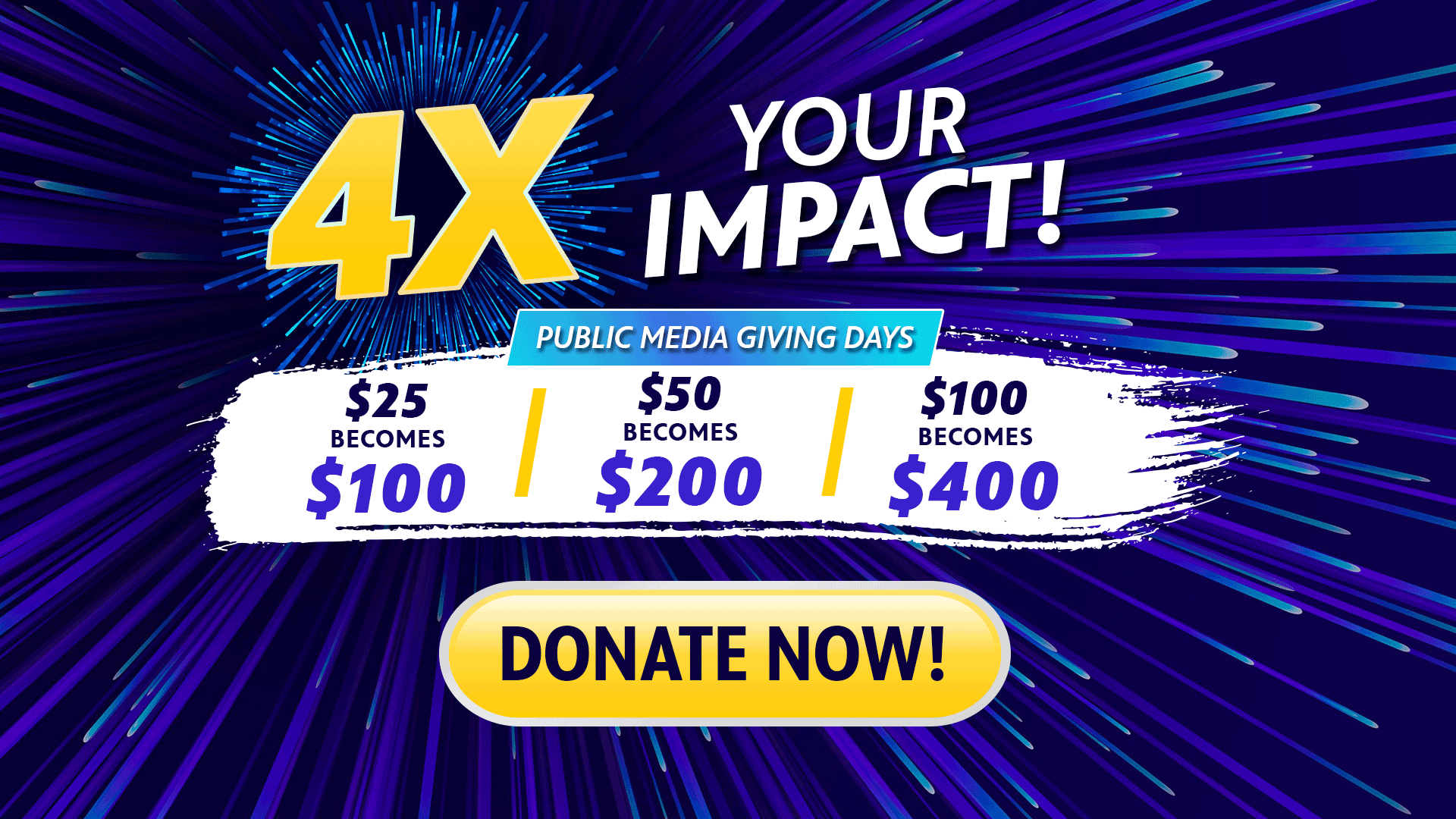 4X your impact! Public Media Giving Days