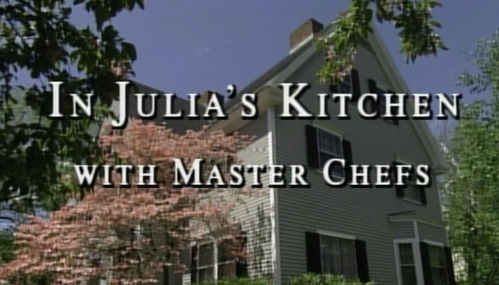 Title screen for the program: In Julia's Kitchen with Master Chefs, in front of a house.