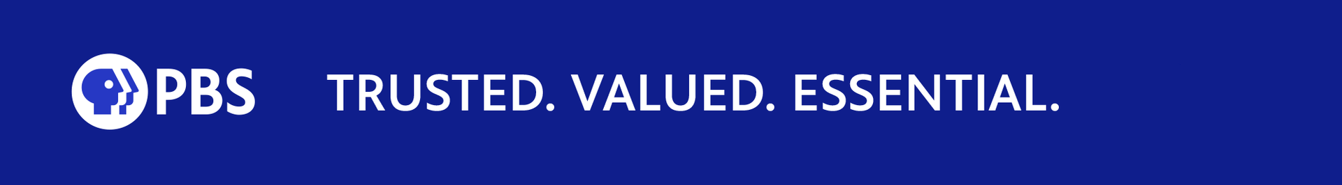 PBS: Trusted. Valued. Essential.