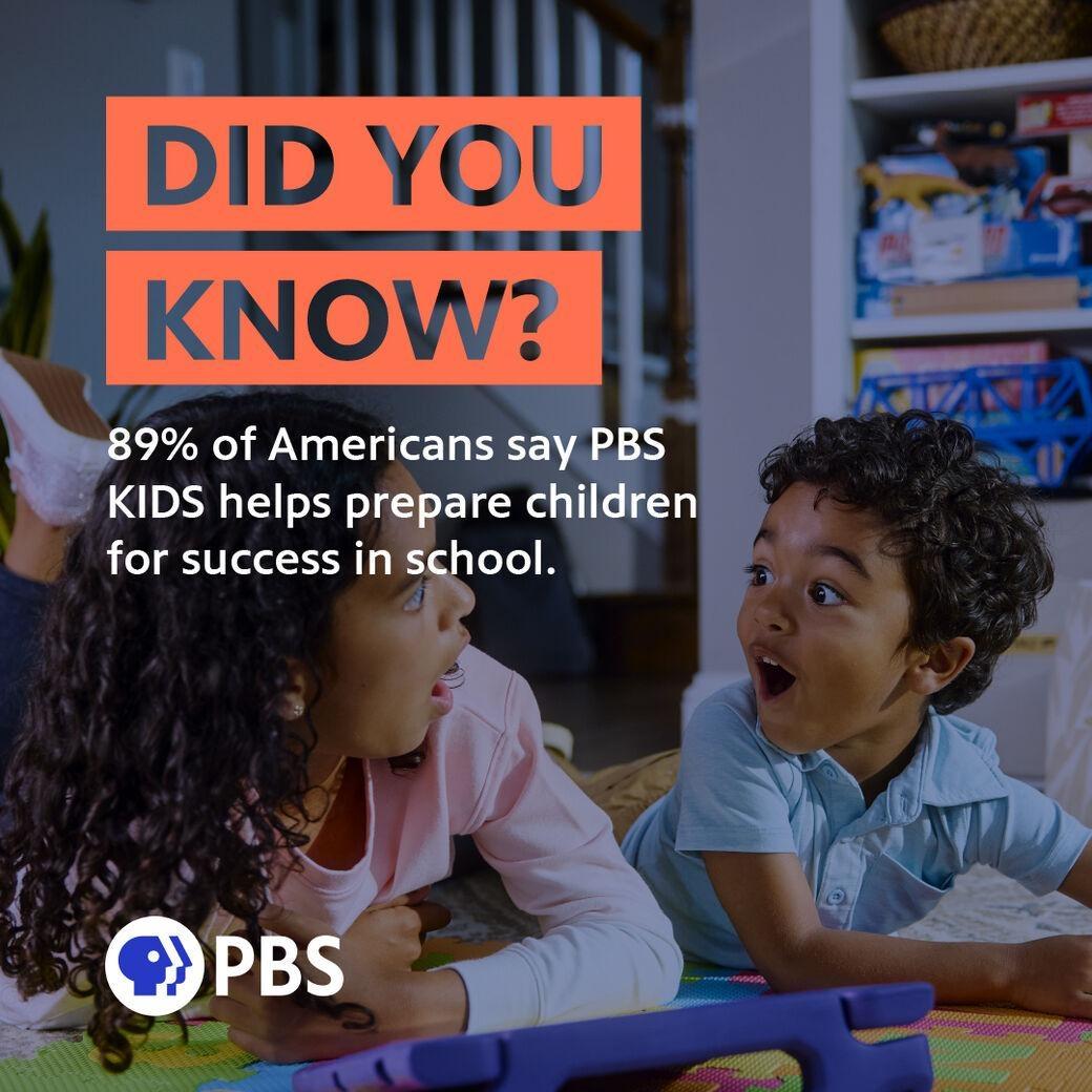 89% of Americans say PBS KIDS helps prepare children for success in school