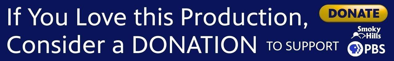 Donate to help support local productions on Smoky Hills PBS