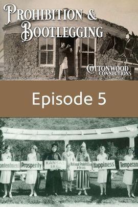 Episode 5 - Prohibition and Bootlegging