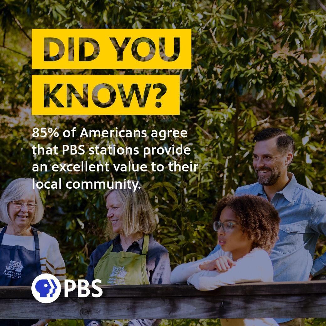 85% of Americans agree that PBS stations provide value to local communities