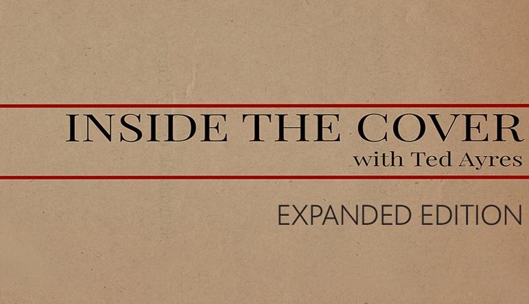 Inside the Cover with Ted Ayres: Expanded Edition