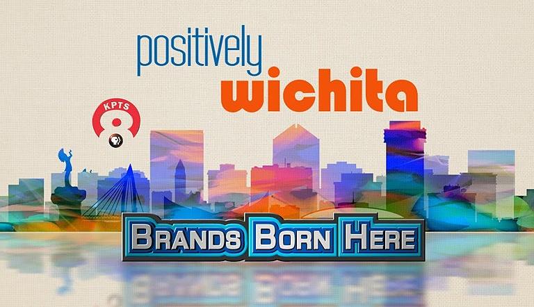 Positively Wichita: Brands Born Here