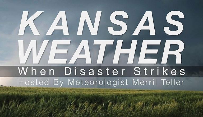 Kansas Weather: When Disaster Strikes
