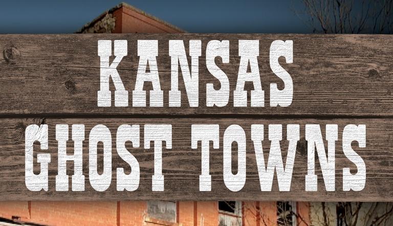 Kansas Ghost Towns