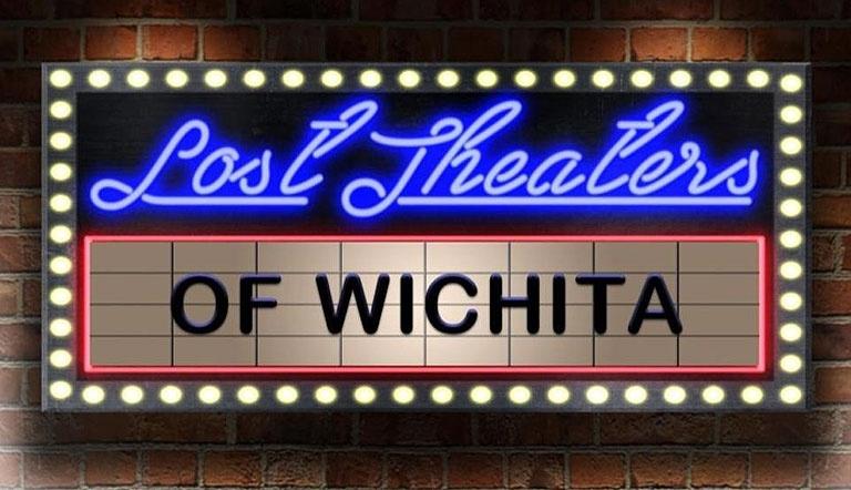 Lost Theaters of Wichita