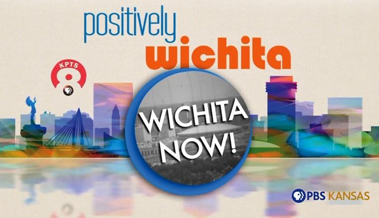 Positively Wichita: Wichita Now!