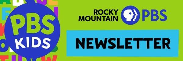 Rocky Mountain PBS Kids Newsletter Sign Up