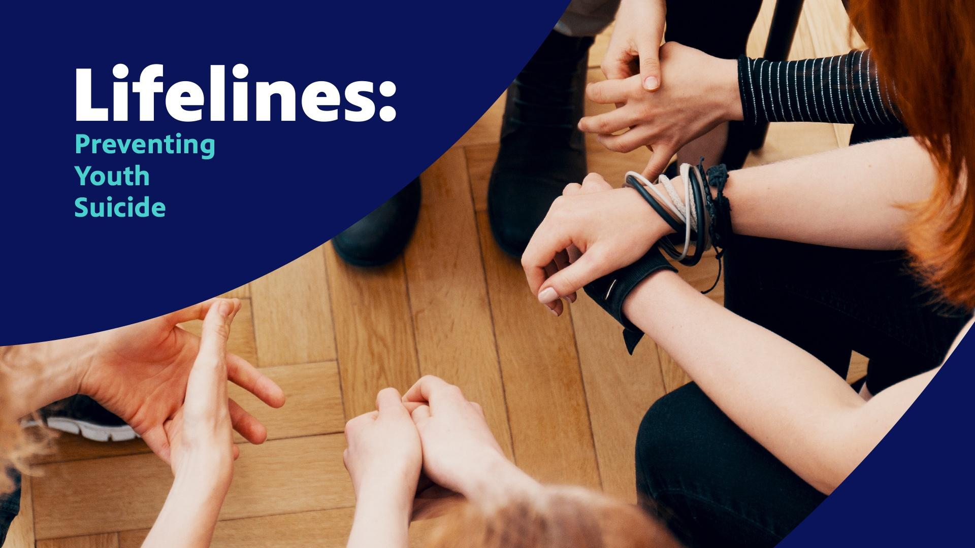 Lifelines: Preventing Youth Suicide