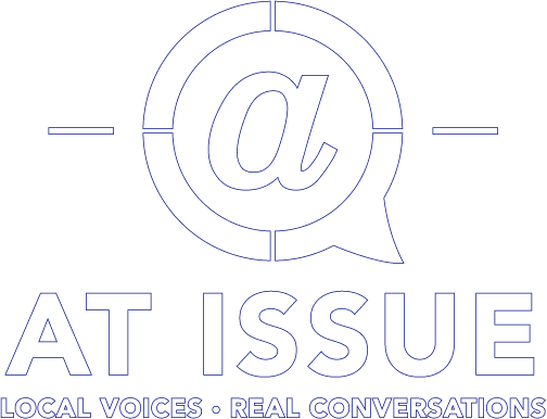 At Issue | Local Voices - Real Conversations