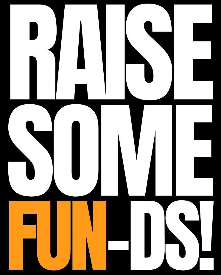 Raise Some Fun-ds!