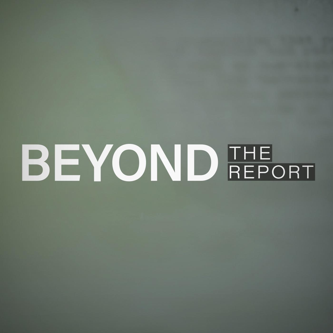 Beyond the Report