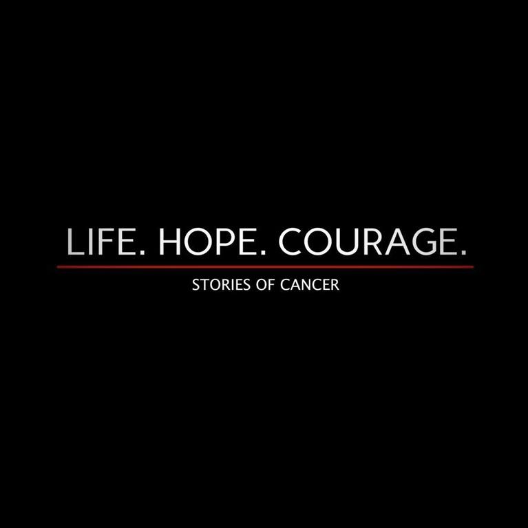 Life. Hope. Courage. Stories of Cancer
