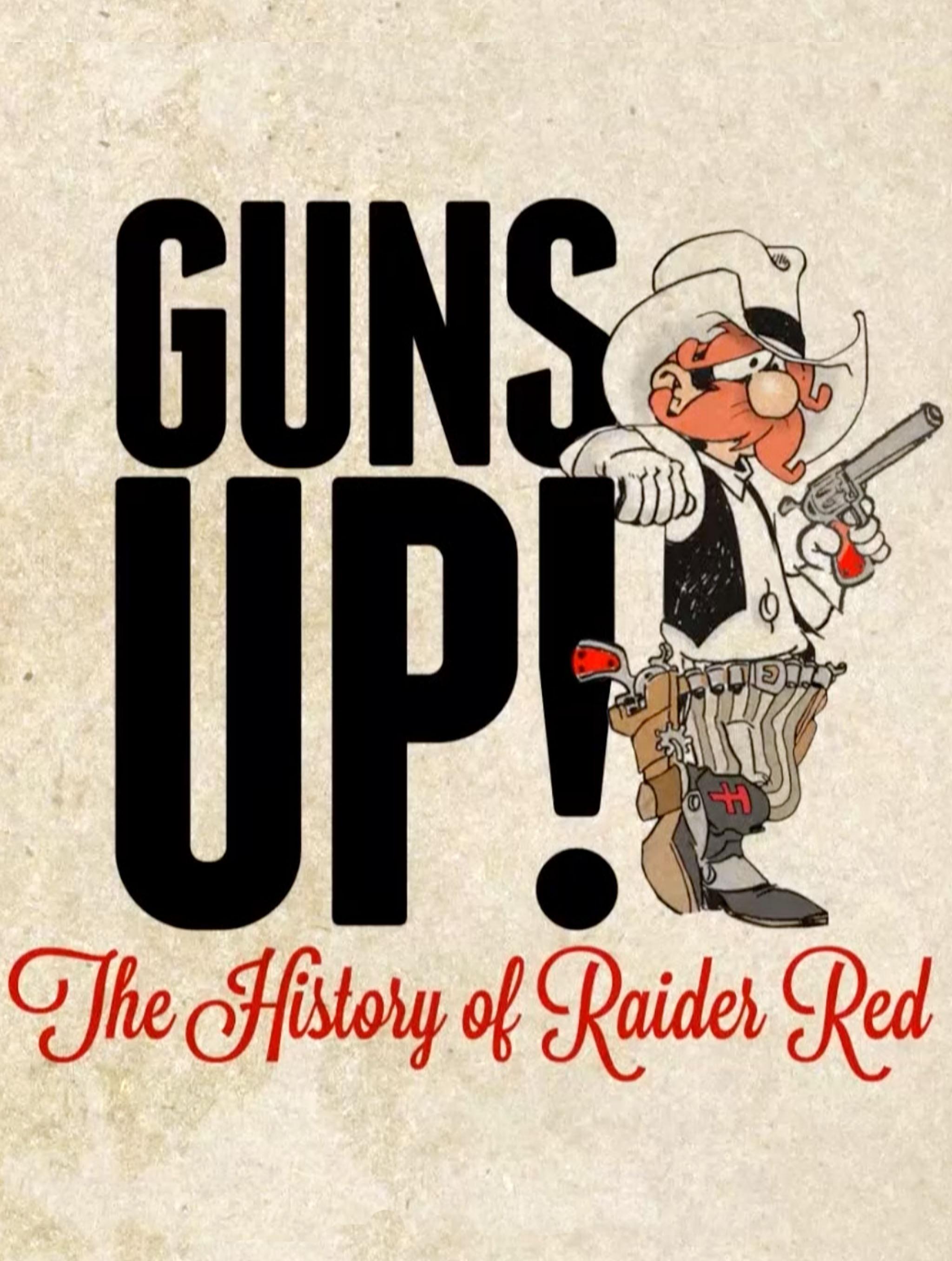 Stream GUNS UP! THE HISTORY OF RAIDER RED
