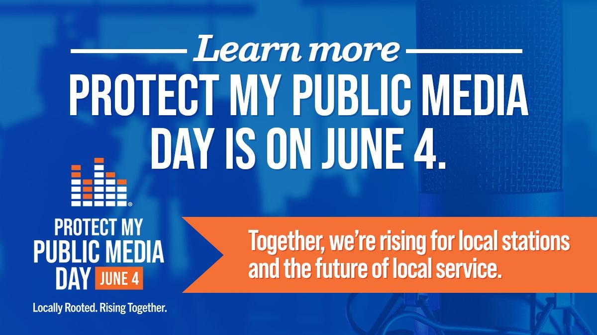 Protect My Public Media Day is June 4
