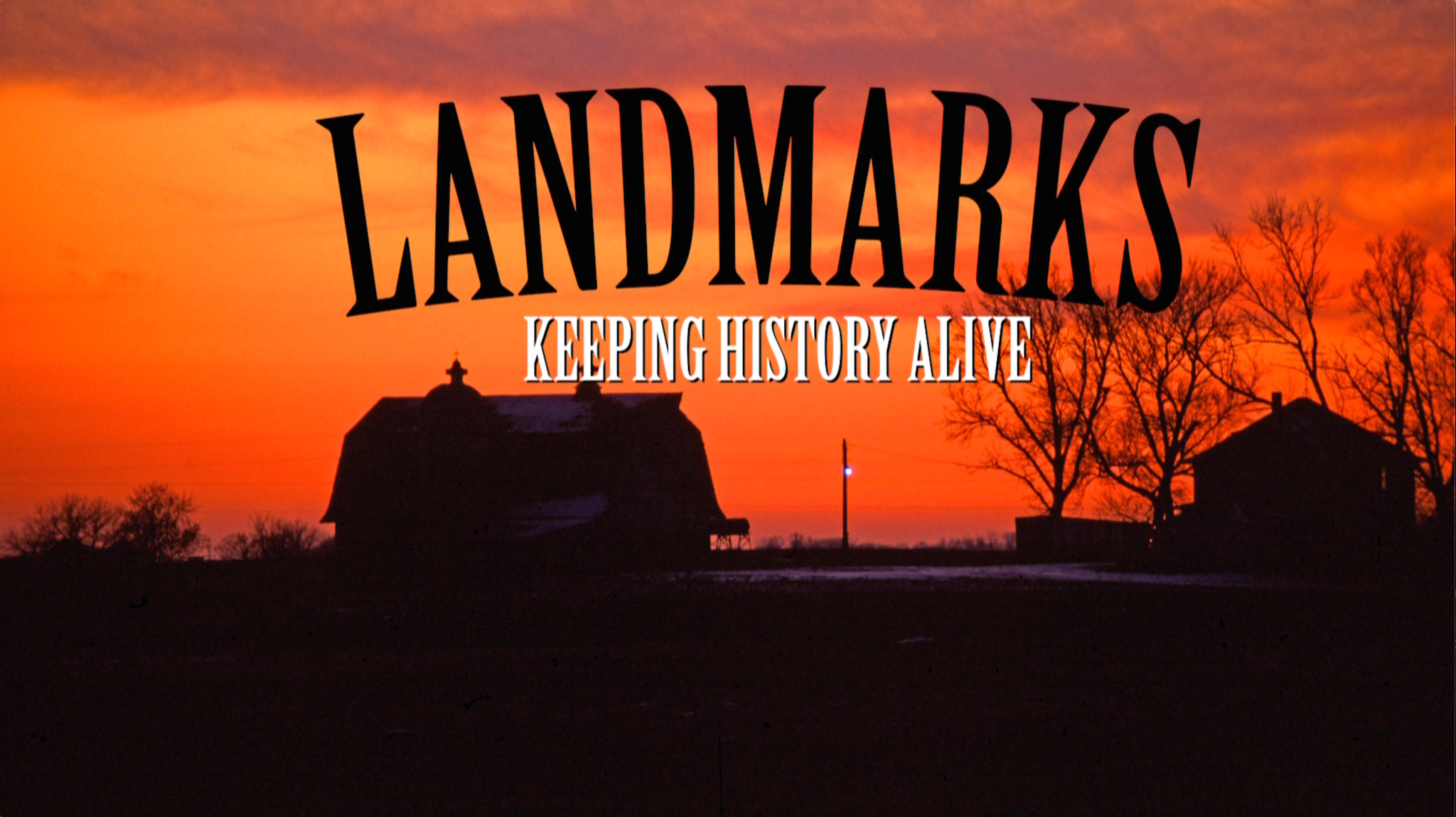 Landmarks: Keeping History Alive