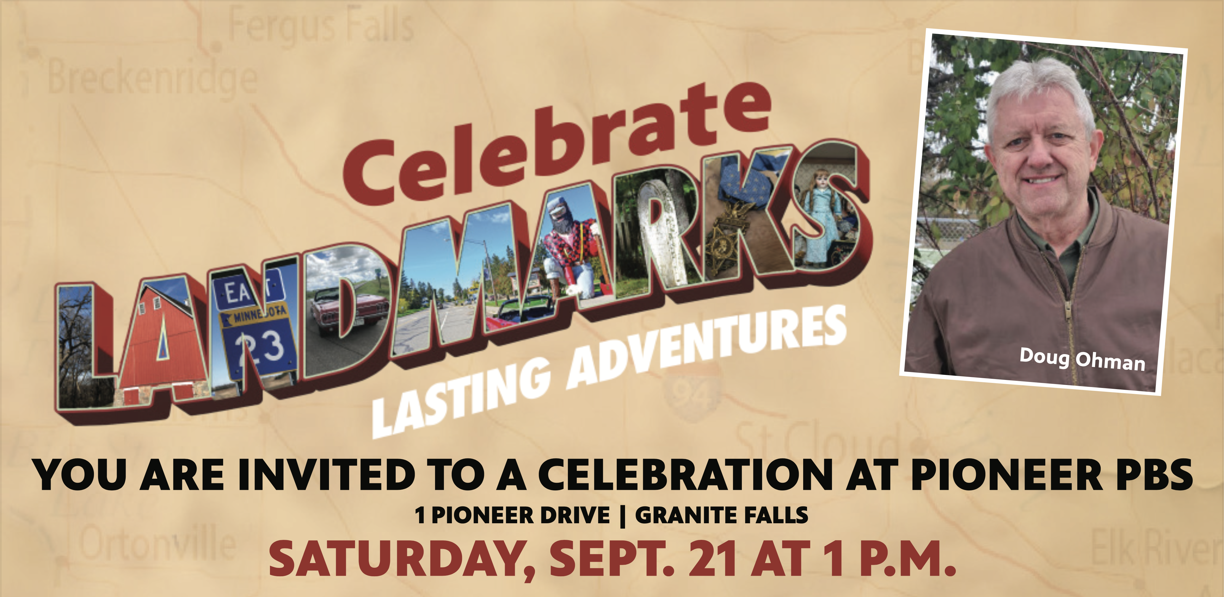 You are invited to celebrate LANDMARKS with its final lasting adventure.  Come out to Pioneer PBS in Granite Falls Saturday, Sept. 21 at 1 p.m
