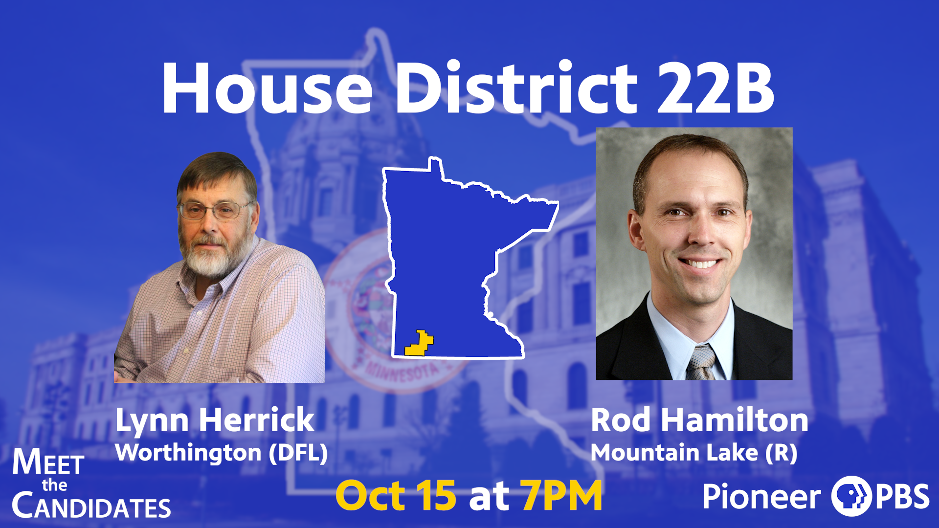 House District 22B incumbent Rod Hamilton (R) of Mountain Lake and challenger Lynn Herrick (DFL) of Worthington.