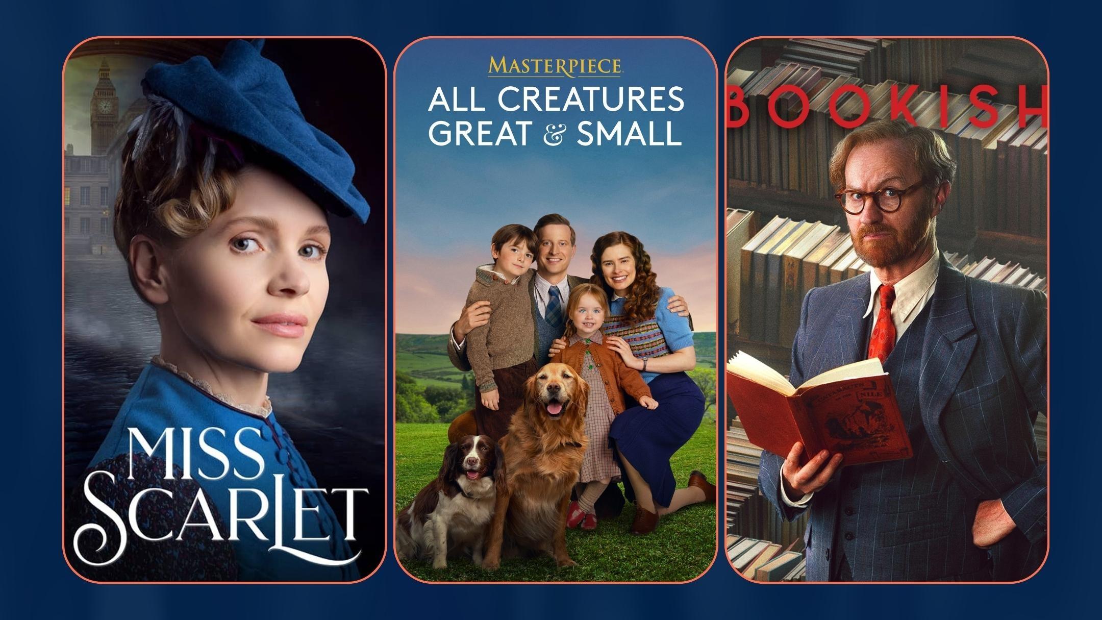 A trio of series posters include Miss Scarlet All Creatures Great and Small and Bookish.
