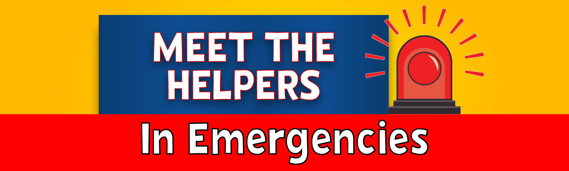 Meet The Helpers in Emergencies