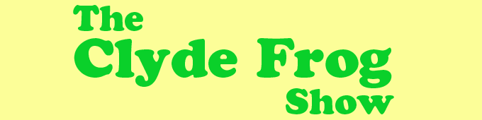 The Clyde Frog Show