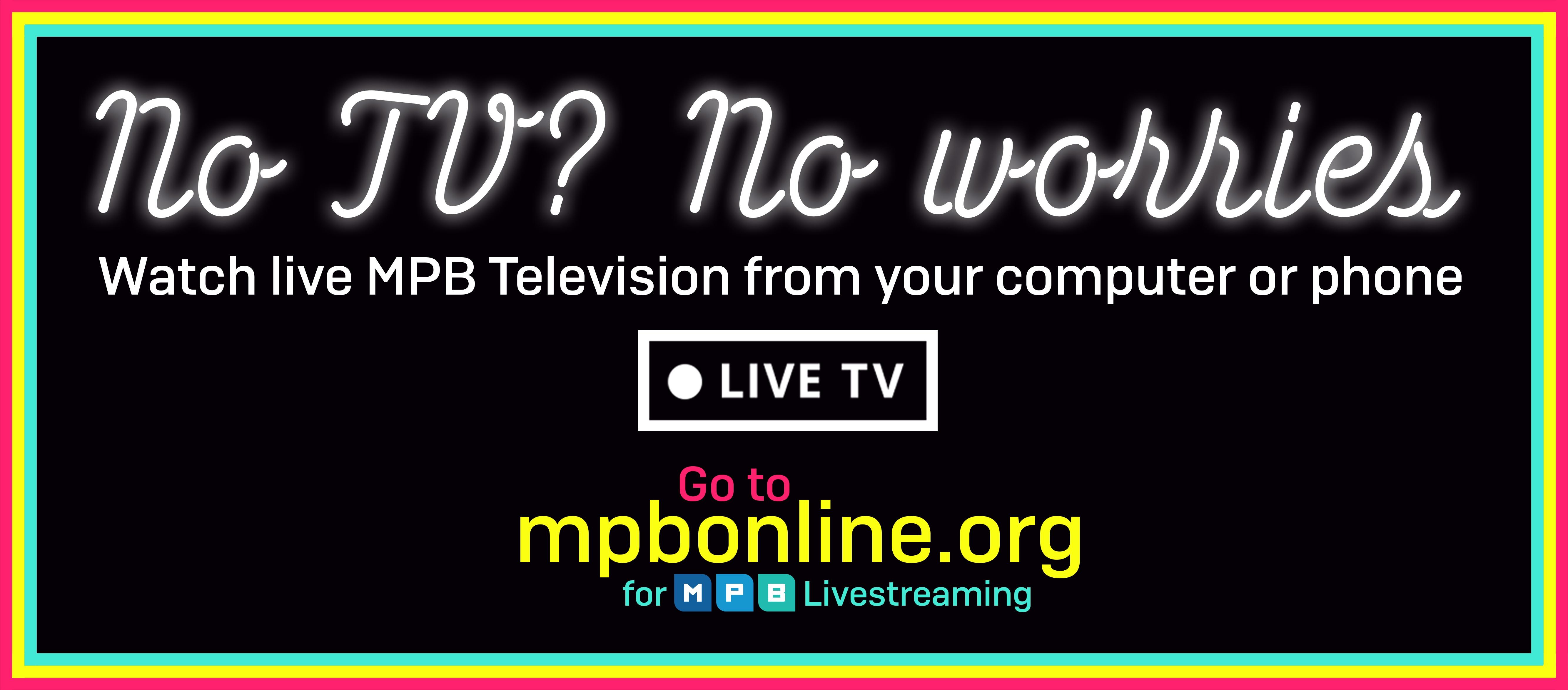 Watch live MPB Television from your computer