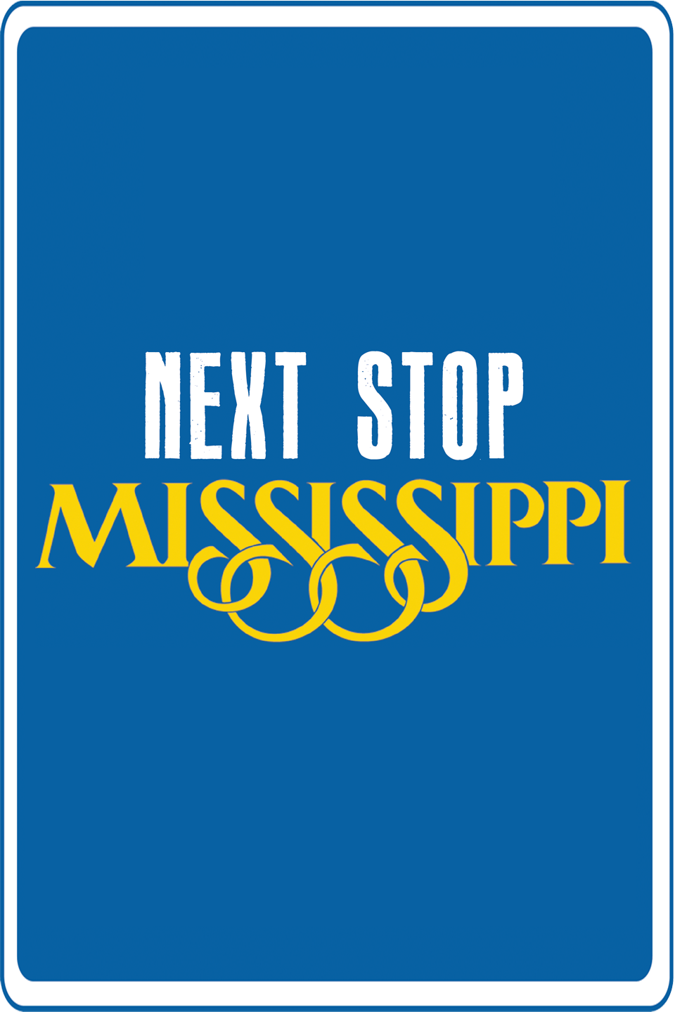 Next Stop Mississippi