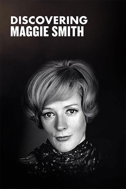 Discovering Maggie Smith - airing on March 21 at 9pm on MPT