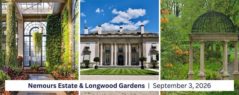 Nemours Estate & Longwood Gardens Tour - September 3, 2026