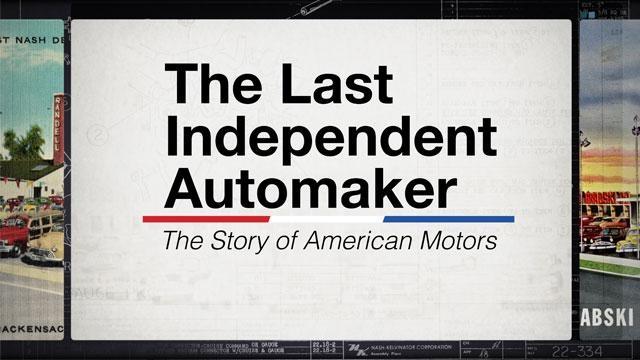 The Last Independent Auto maker