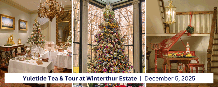 Yuletide Tea & Tour at Winterthur Estate - December 5, 2025