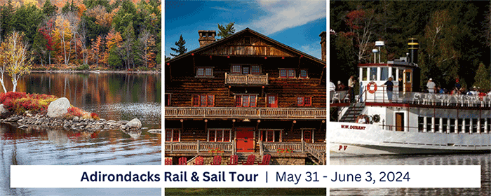Adirondacks Rail & Sail Tour - May 31-June 3, 2024