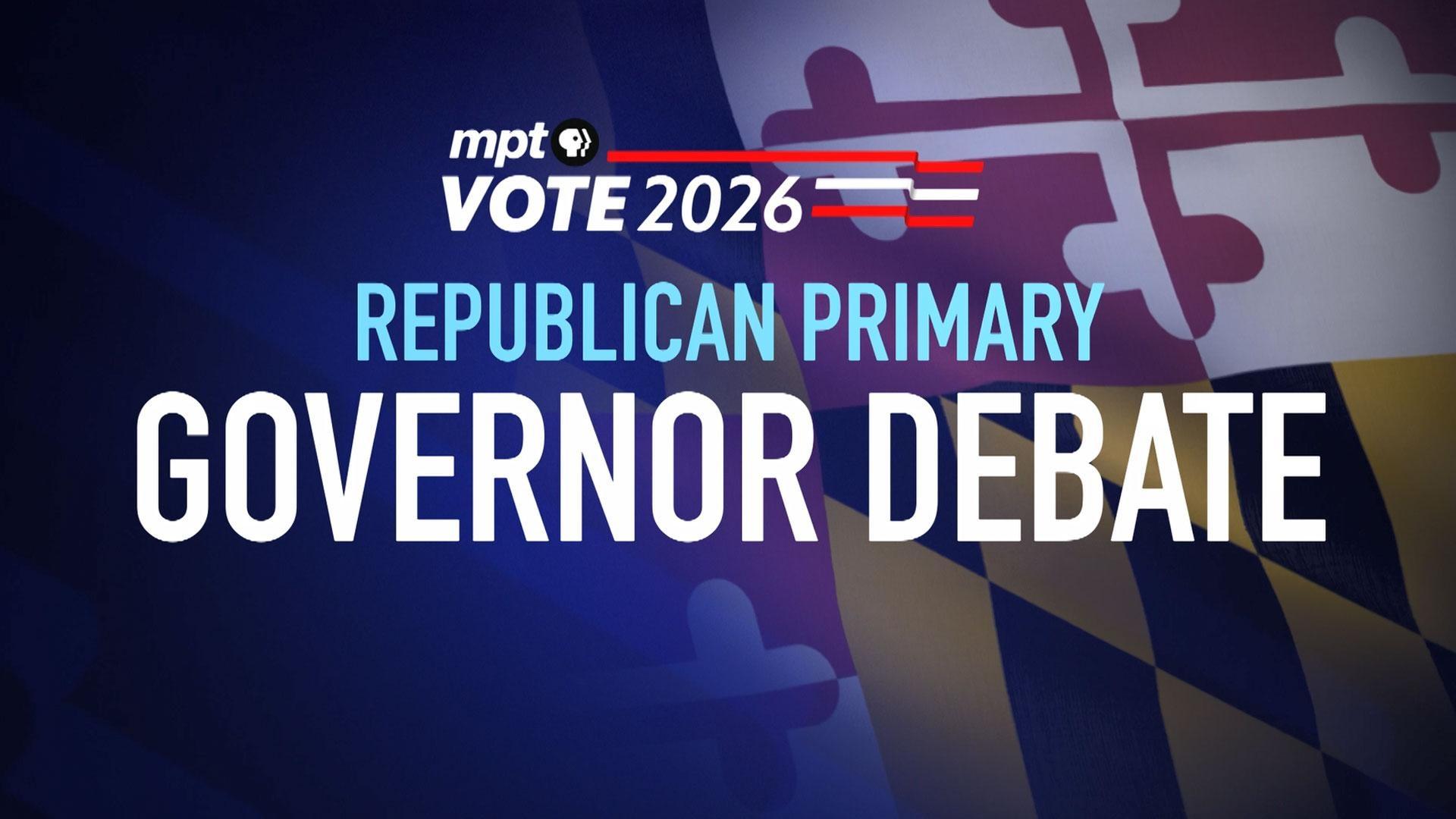 Maryland Republican Gubernatorial Primary Debate
