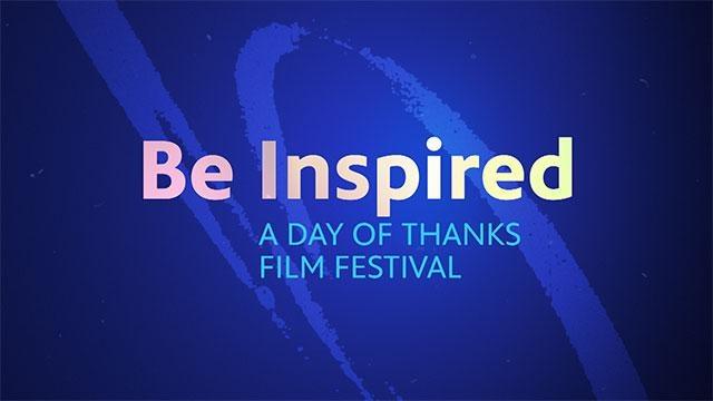 Be Inspired - A day of Thanks Film Festival