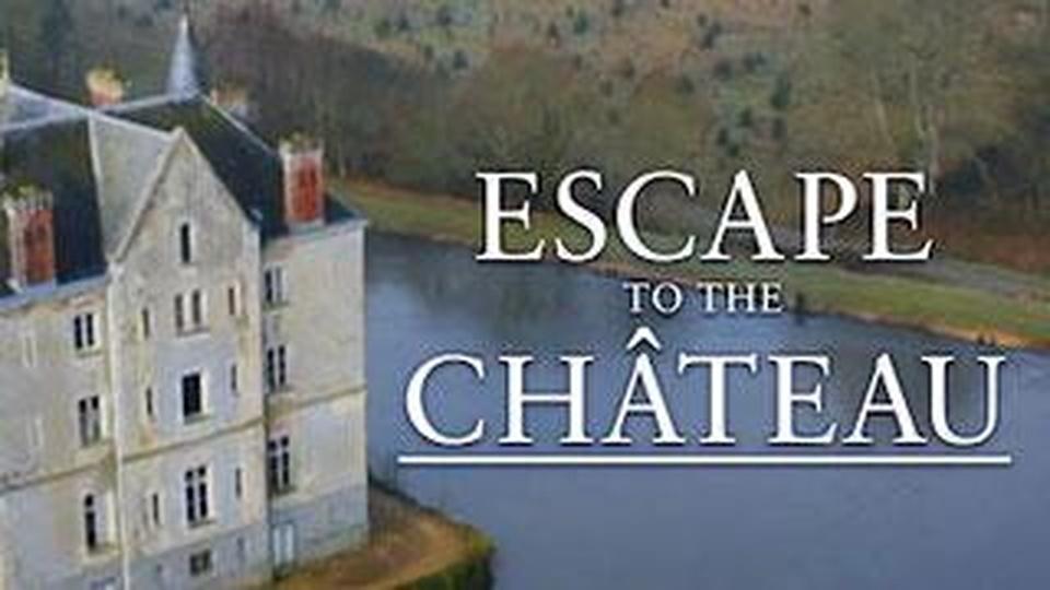 Escape to the Chateau