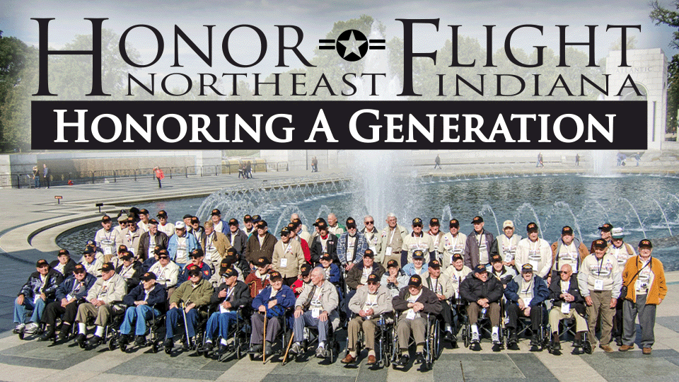 Honor Flight Northeast Indiana-Honoring a Generation
