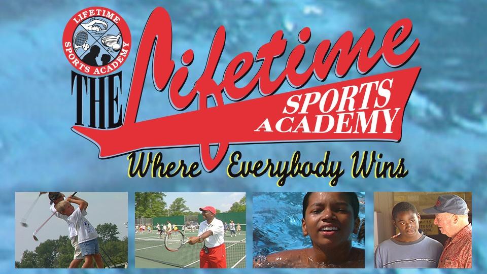The Lifetime Sports Academy Where Everybody Wins