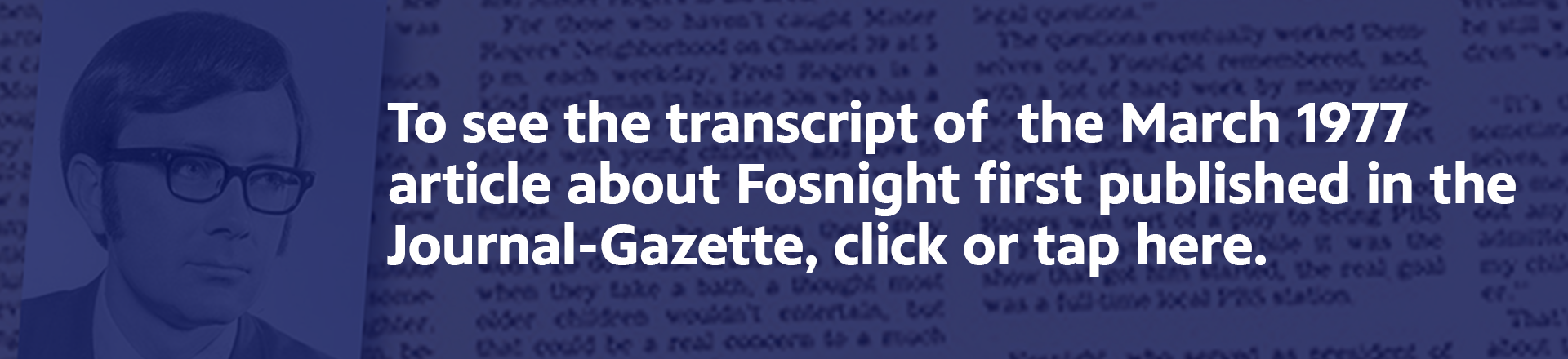 To see the transcript of the March 1977 article about Fosnight first published in the Journal-Gazette, click or tap here.