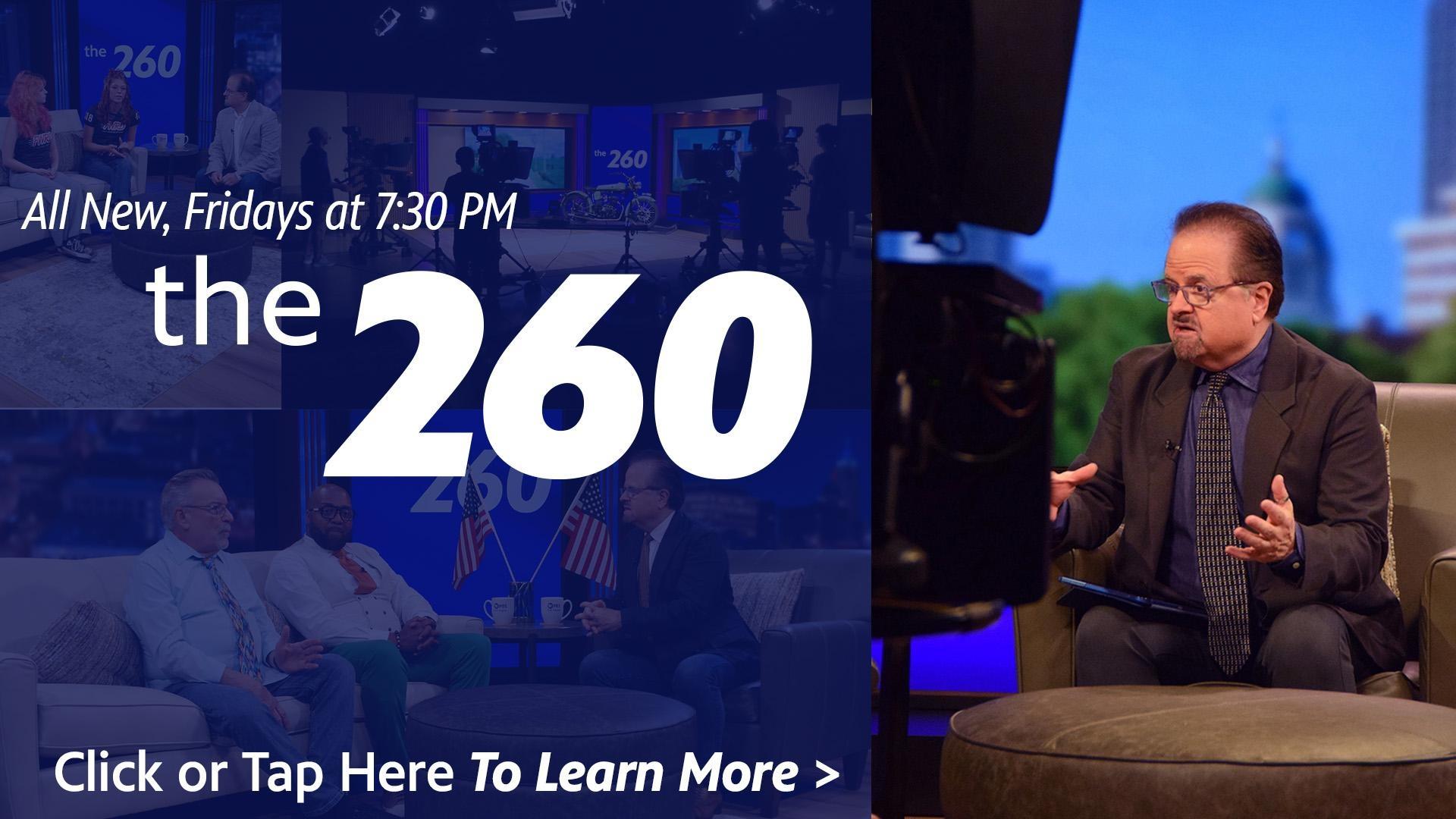 The 260 from PBS Fort Wayne-Fridays at 7:30pm.
