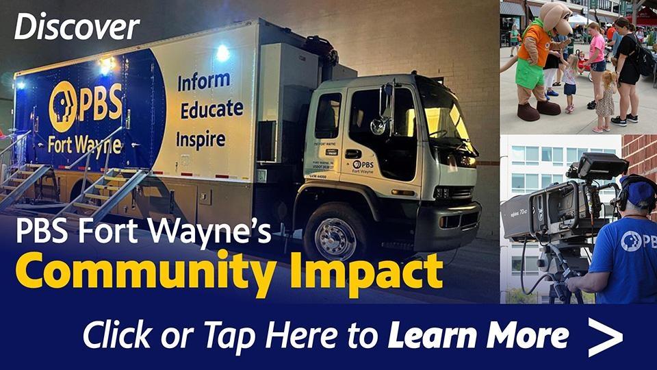 Discover PBS Fort Wayne's Community Impact