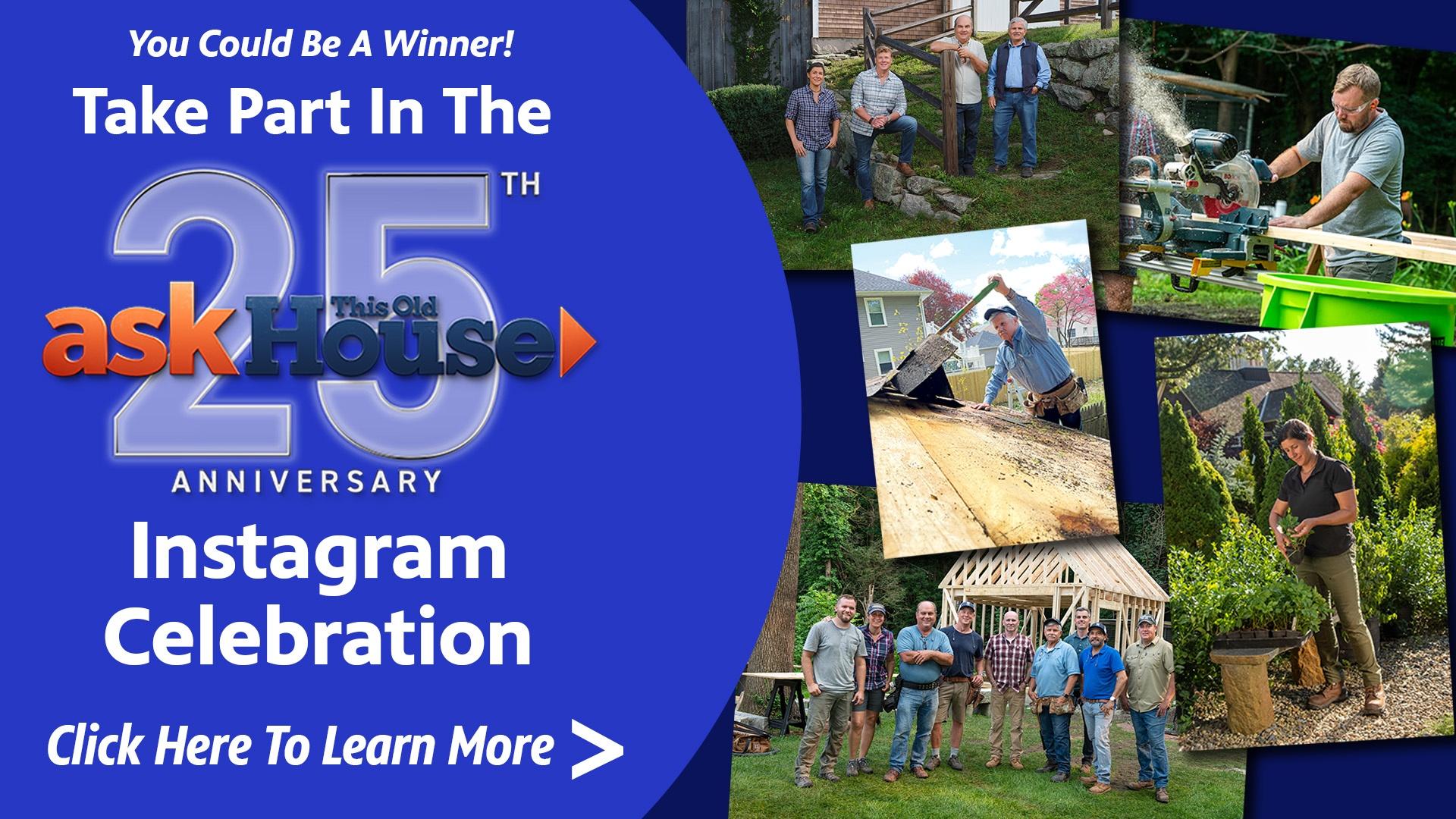 Take Part In The Ask This Old House Instagram Celebration