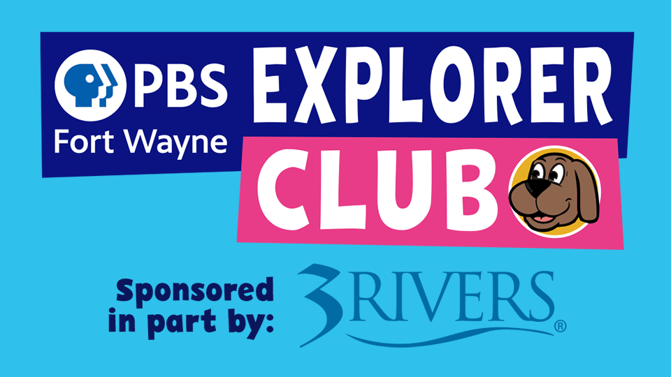 Learn about the PBS Fort Wayne Explorer Club