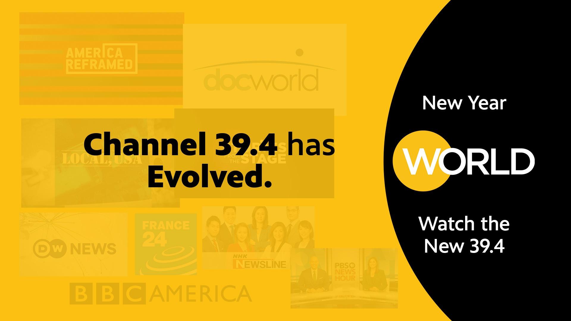 Channel 39.4 Has Evolved and Become The WORLD channel