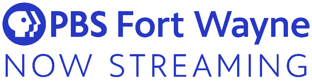 PBS Fort Wayne NOW STREAMING