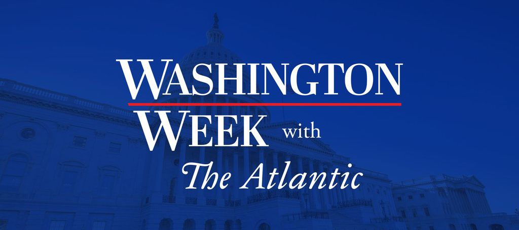 Washington Week With The Atlantic