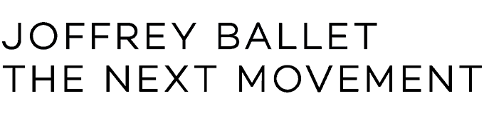 JOFFREY BALLET The Next Movement