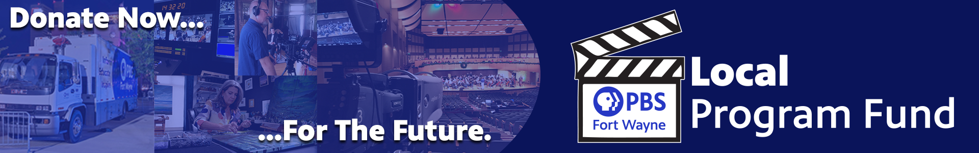 Donate Now For The Future: The PBS Fort Wayne Local Program Fund